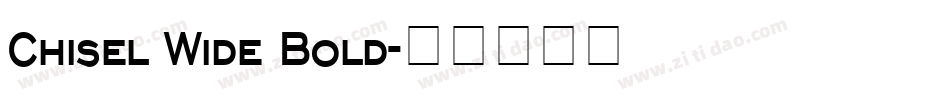 Chisel Wide Bold字体转换